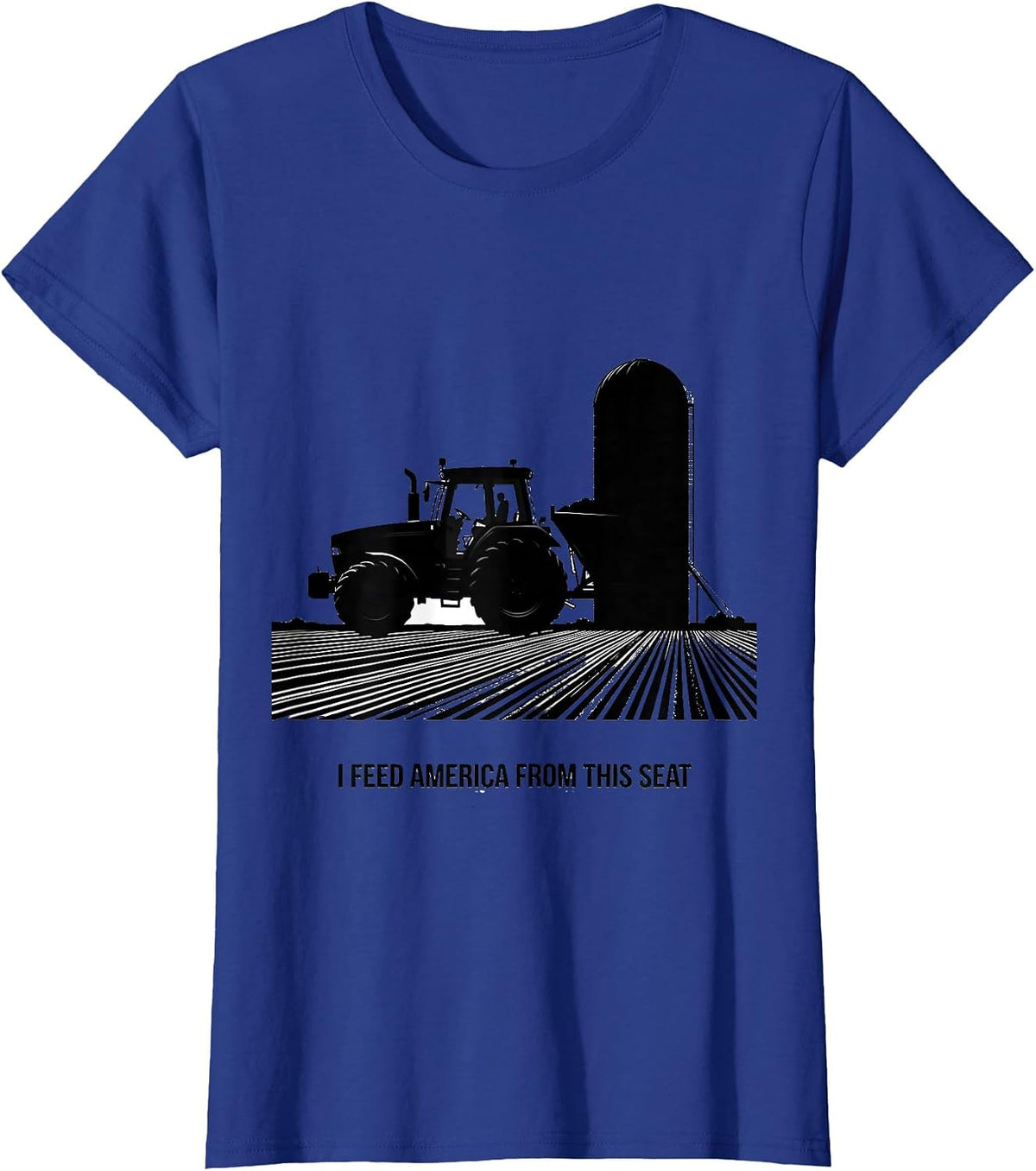 Women's I Feed America From This Seat Funny Farm Tractor Rural Life T-Shirt - Royal Blue