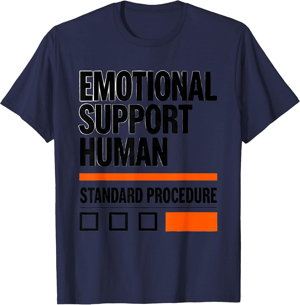 Men's Emotional Support Human, Standard Procedure Counselor T-Shirt - Navy Blue