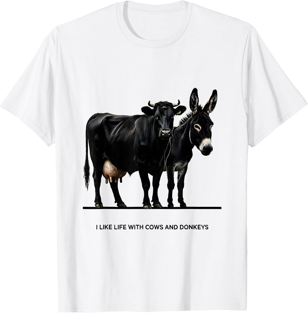 Men's I Like Life With Cows And Donkeys Funny Farm Animal Humor T-Shirt - White