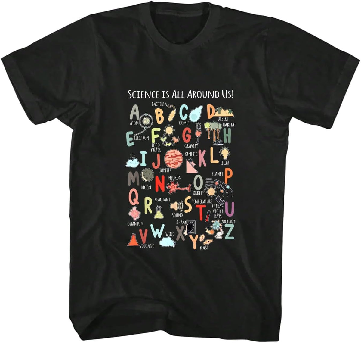 Science Teacher Alphabet Science is All Around Us Teacher T-Shirt - As Pictured