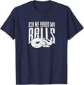 Ask me About My Balls - Funny Ball Python Snake T-Shirt - Navy Blue