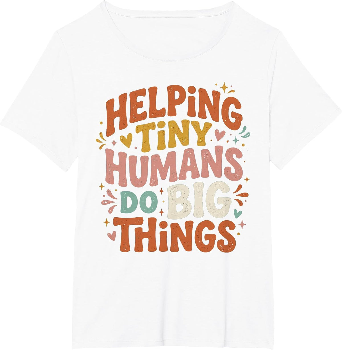 Helping Tiny Humans Do Big Things Back to School Teacher T-Shirt - White