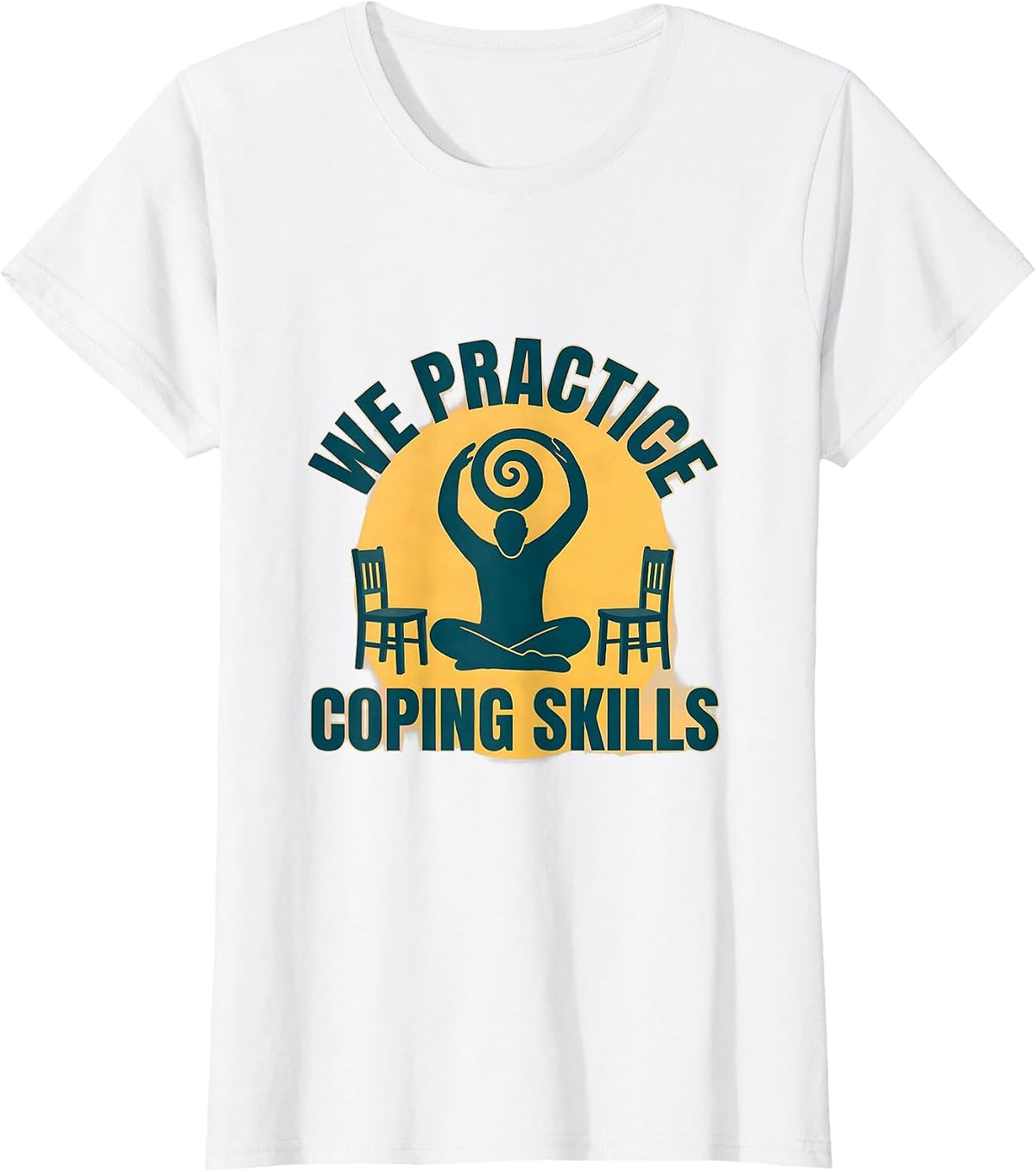 We Practice Coping Skills Mental Health Counselor Awareness T-Shirt - White