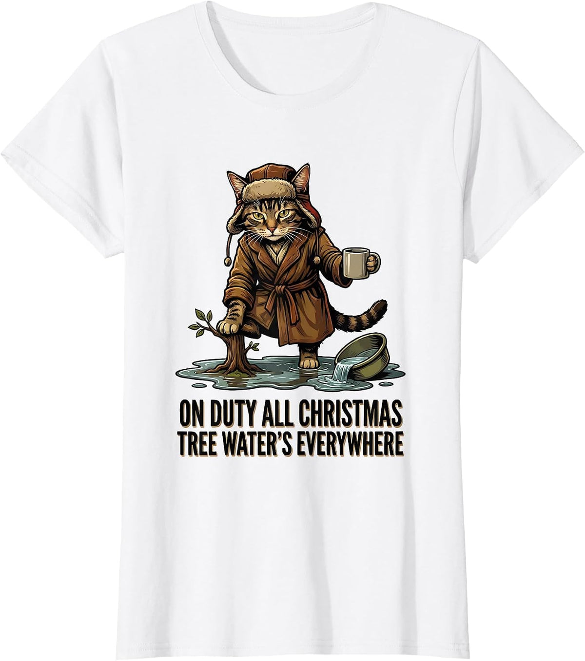 On Duty All Christmas Tree Water's Everywhere Funny Cat T-Shirt - White