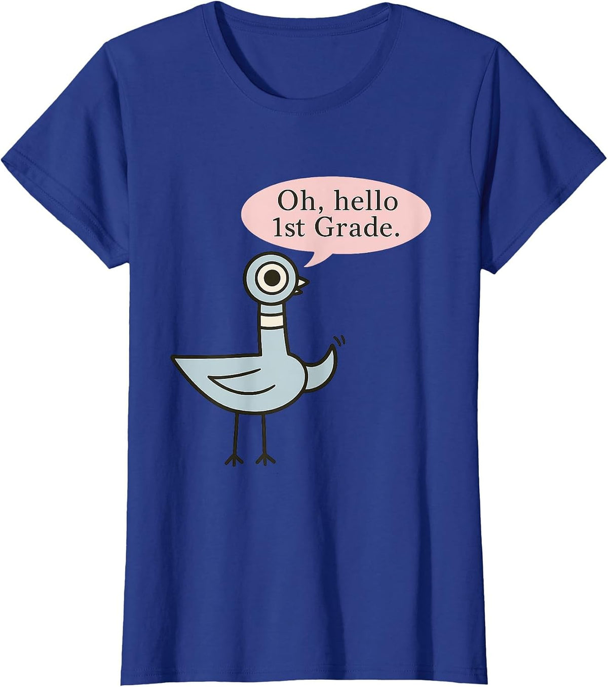 Oh Hello First Graders Cute Pigeon 1st Grade Teacher Funny T-Shirt - Royal Blue