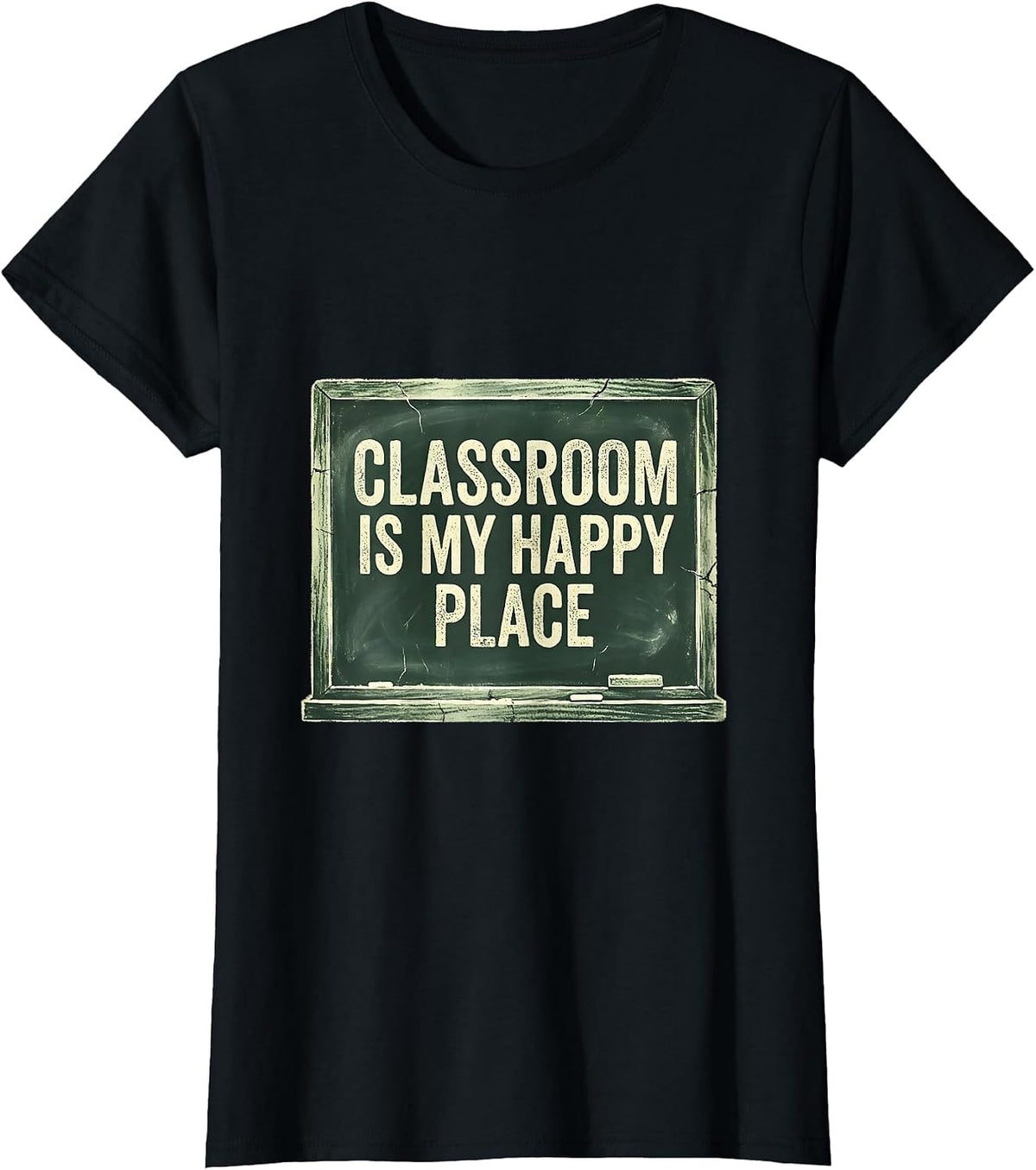 Classroom Is My Happy Place First Grade Teacher T-Shirt - Black