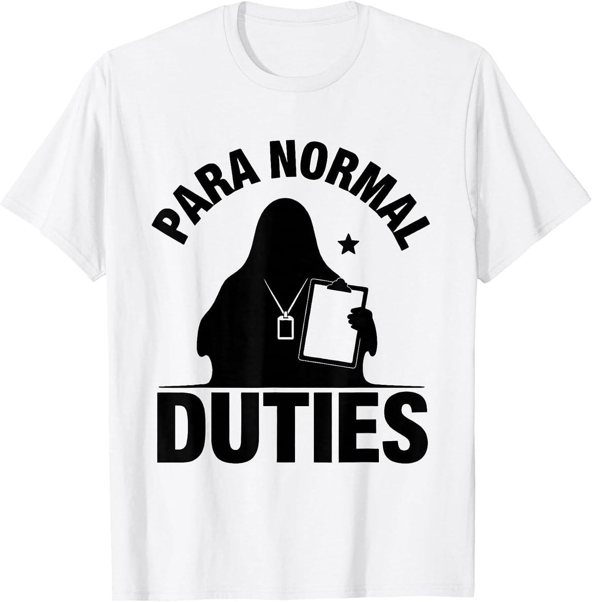 Men's Para Normal Duties Funny Ghost Paraprofessional Halloween T-Shirt - White