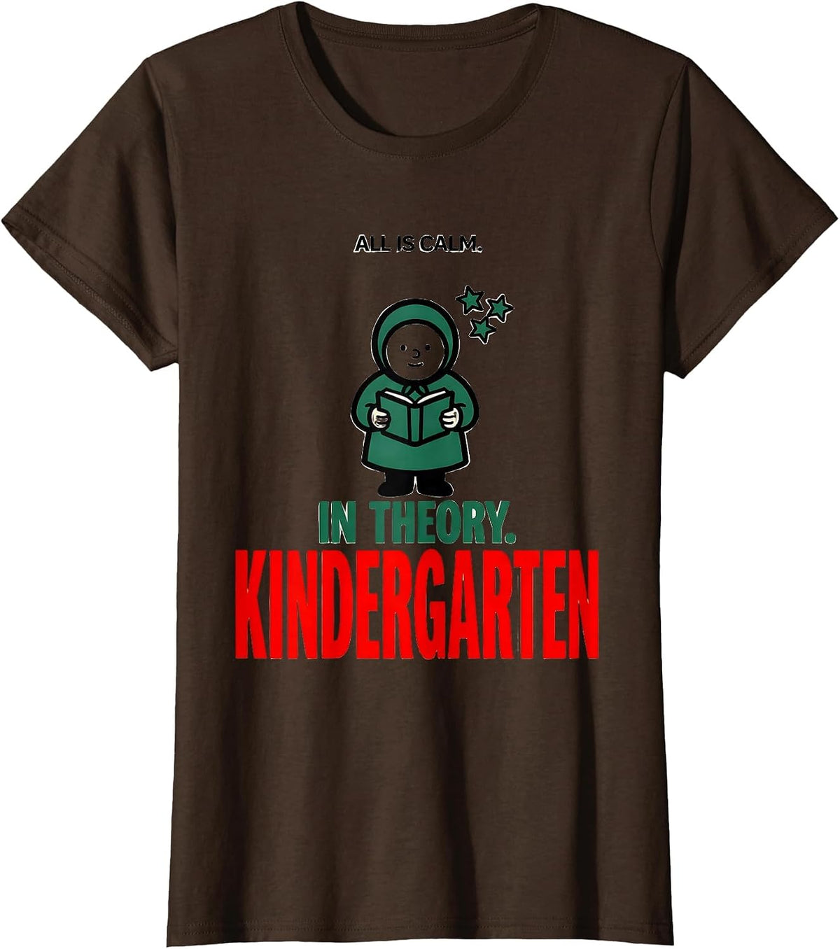 Women's All Is Calm In Theory Kindergarten Funny Teacher Christmas T-Shirt - Brown