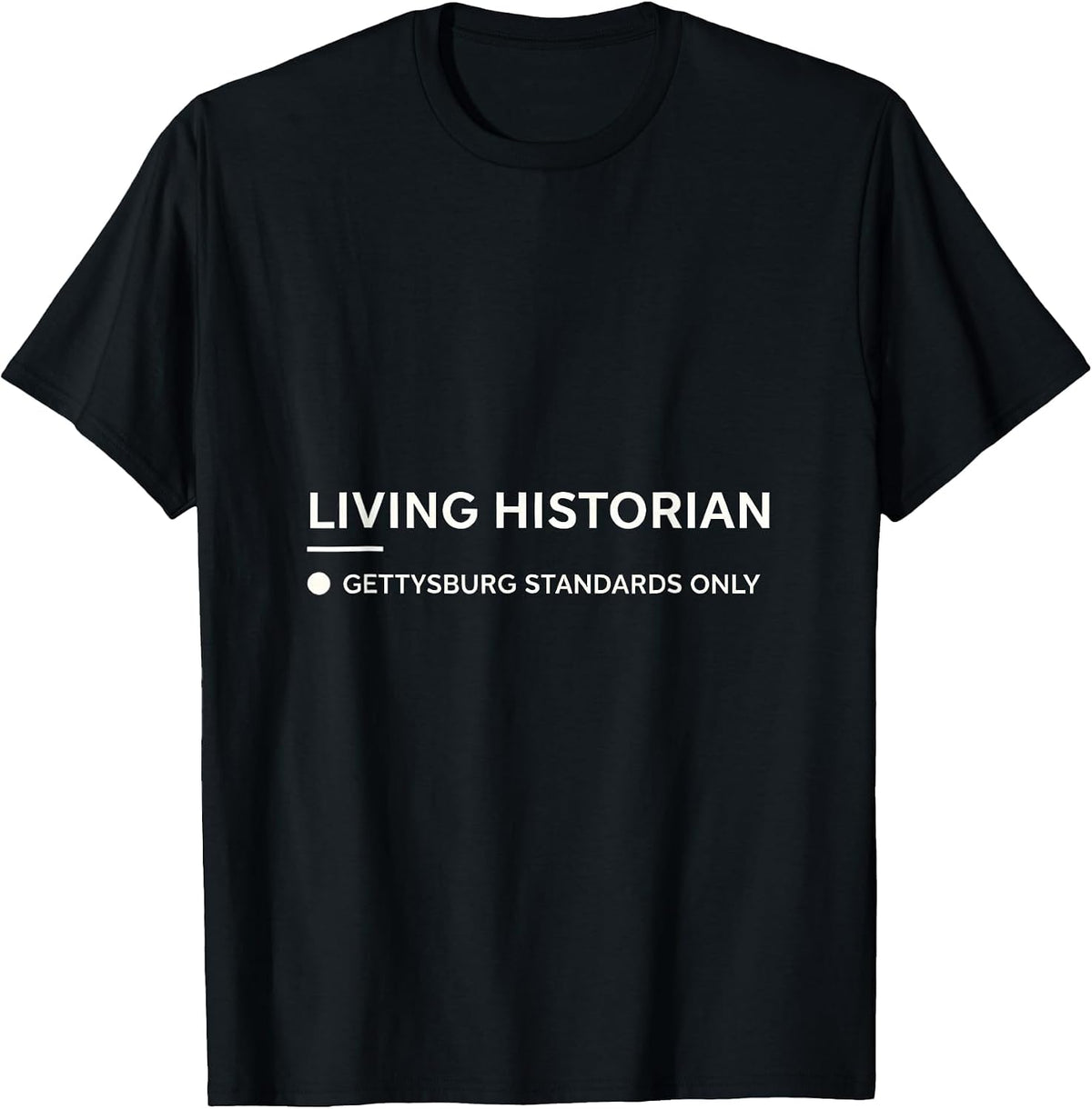 Men's Living Historian, Gettysburg Standards Only Civil War Buff T-Shirt - Black