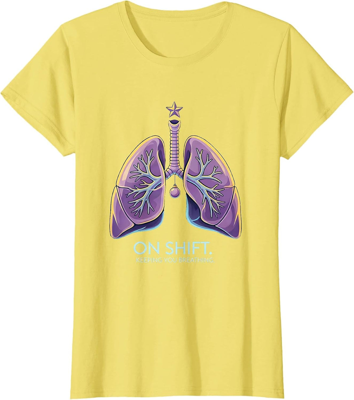 Women's On Shift Keeping You Breathing Funny Respiratory Therapist T-Shirt - Lemon Yellow