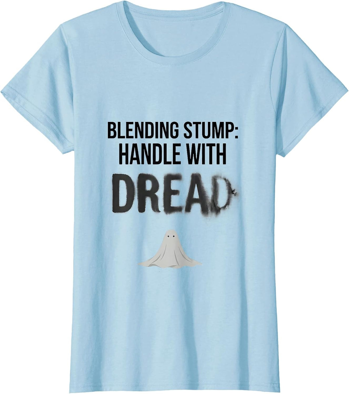 Blending Stump Handle With Dread Whimsical Art Teacher T-Shirt - Baby Blue
