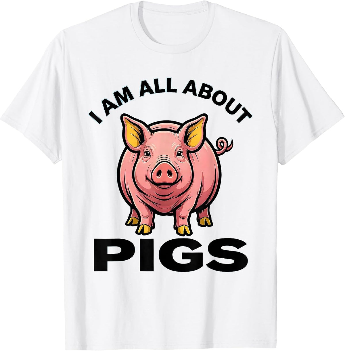 Men's I Am All About Pigs Funny Pig Lover Farm Animal Humor T-Shirt - White