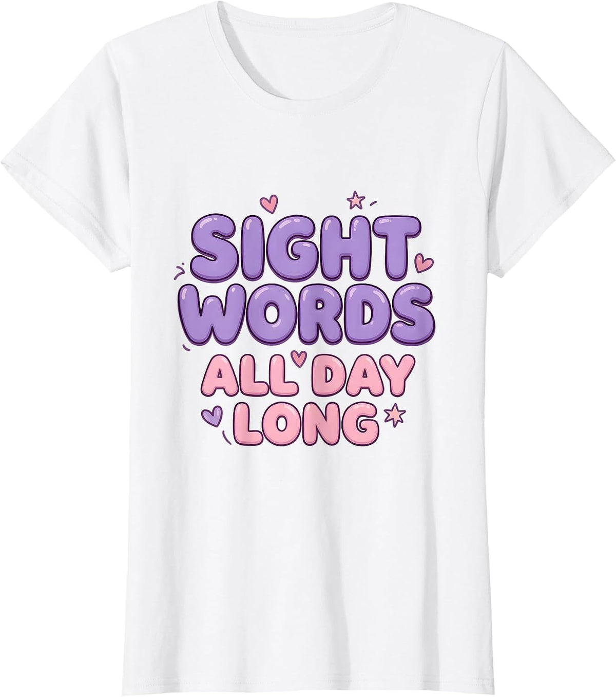 Sight Words All Day Long 1st Grade Teacher T-Shirt - White