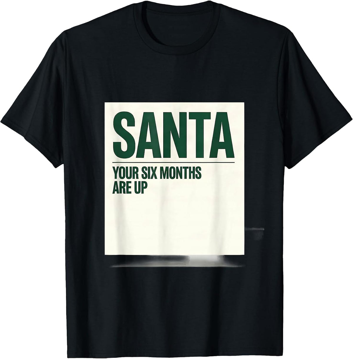 Men's Santa, Your Six Months Are Up Funny Dentist Christmas Dental T-Shirt - Black