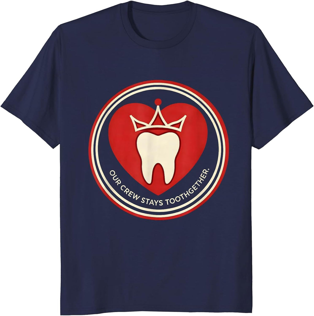 Our Crew Stays Toothgether Funny Dental Valentines Day Crew T-Shirt - Navy Blue
