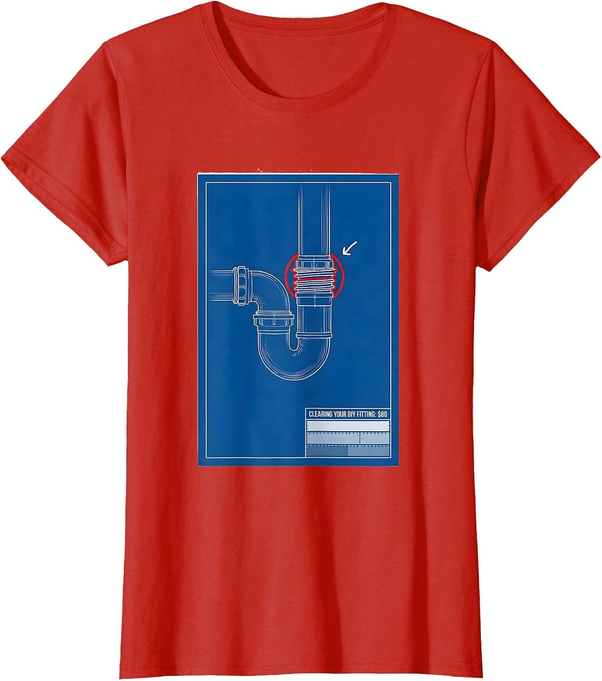 Women's Clearing Your DIY Fitting: $80 Funny Plumber Pipefitter T-Shirt - Red
