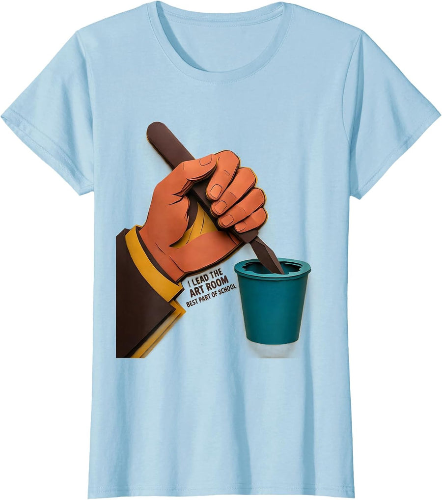 Women's I Lead The Art Room, Best Part Of School Art Teacher T-Shirt - Baby Blue