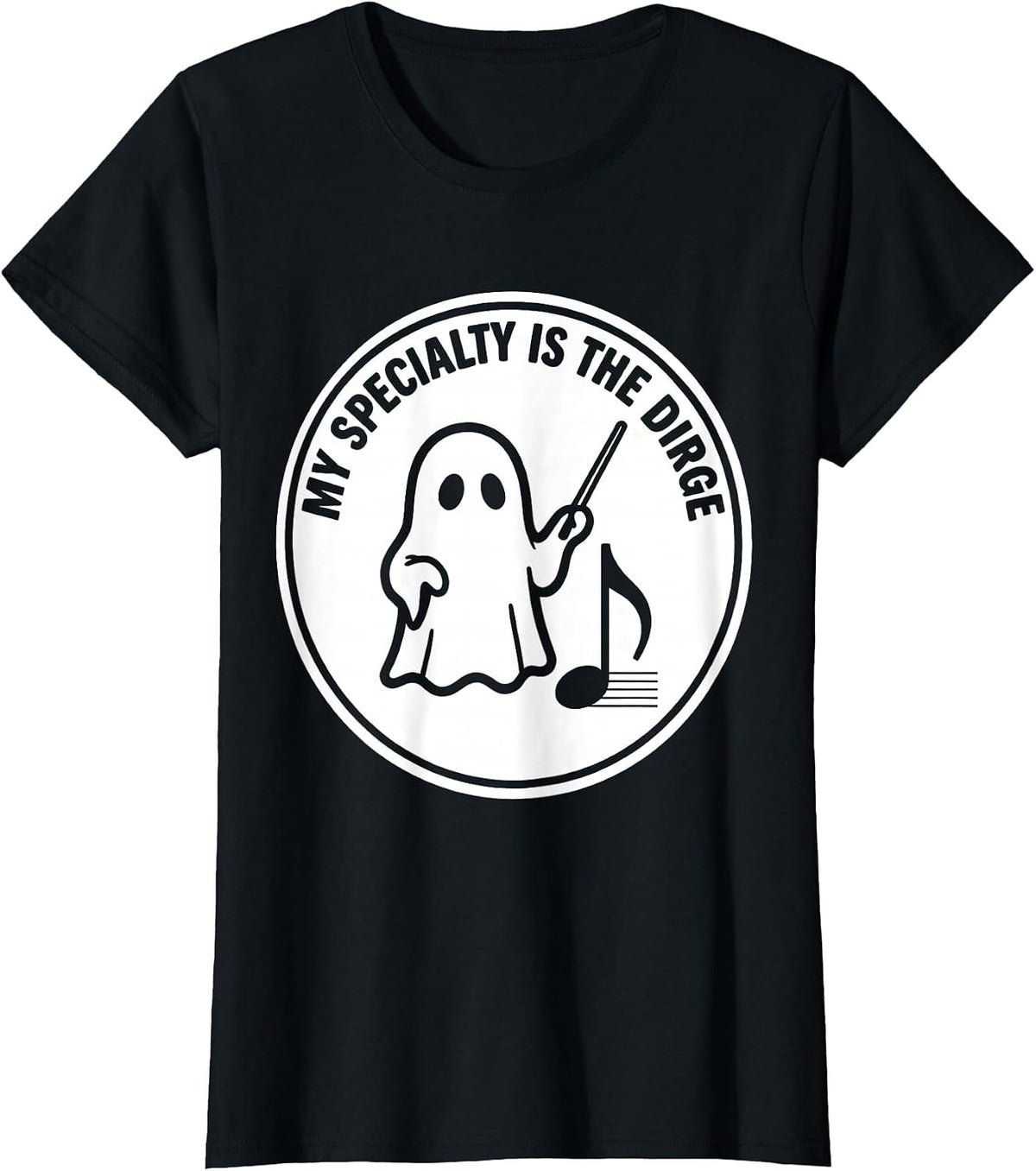 Women's My Specialty Is The Dirge Funny Music Teacher Ghost T-Shirt - Black