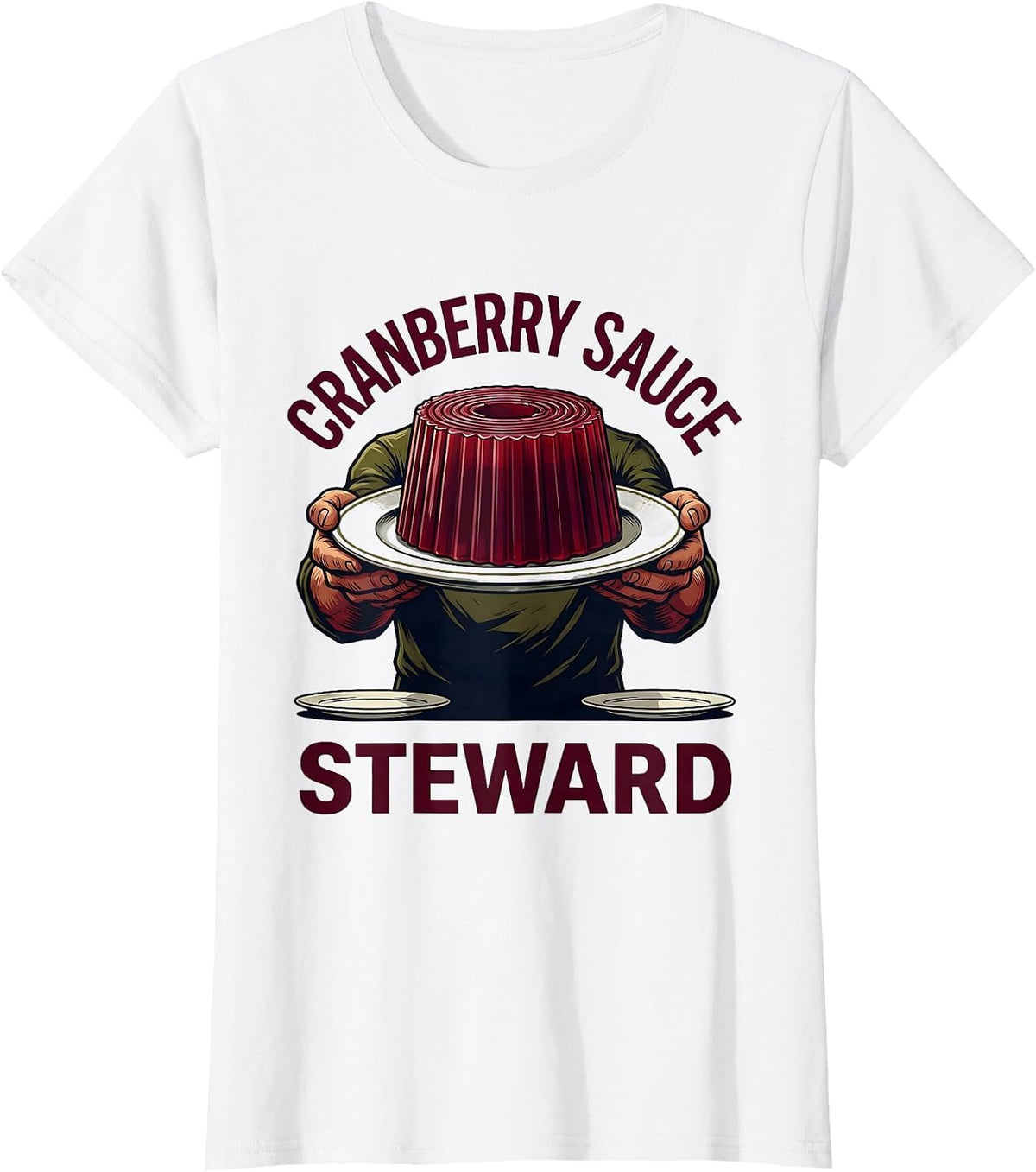 Cranberry Sauce Steward Funny Thanksgiving Food Humor T-Shirt - White