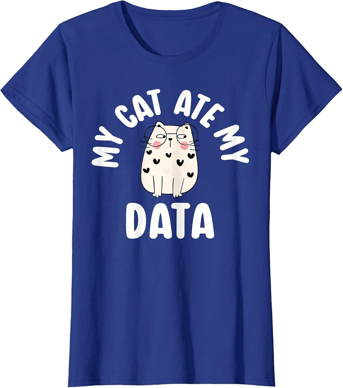 My Cat Ate My Data Behavior Analyst ABA Therapist Cat Lover T-Shirt - Royal Blue