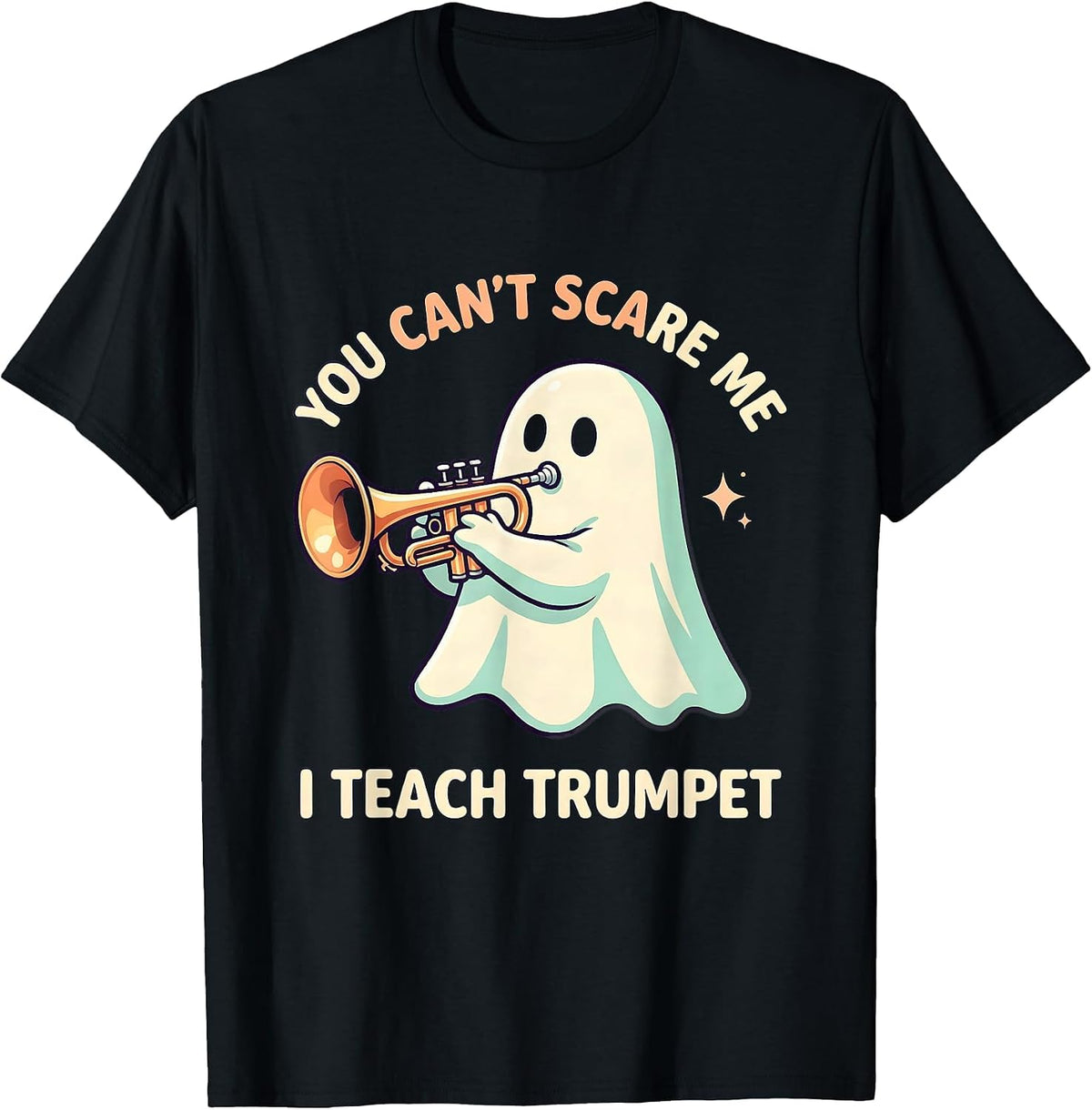 Men's You Can't Scare Me, I Teach Trumpet Cute Kawaii Ghost T-Shirt - Black