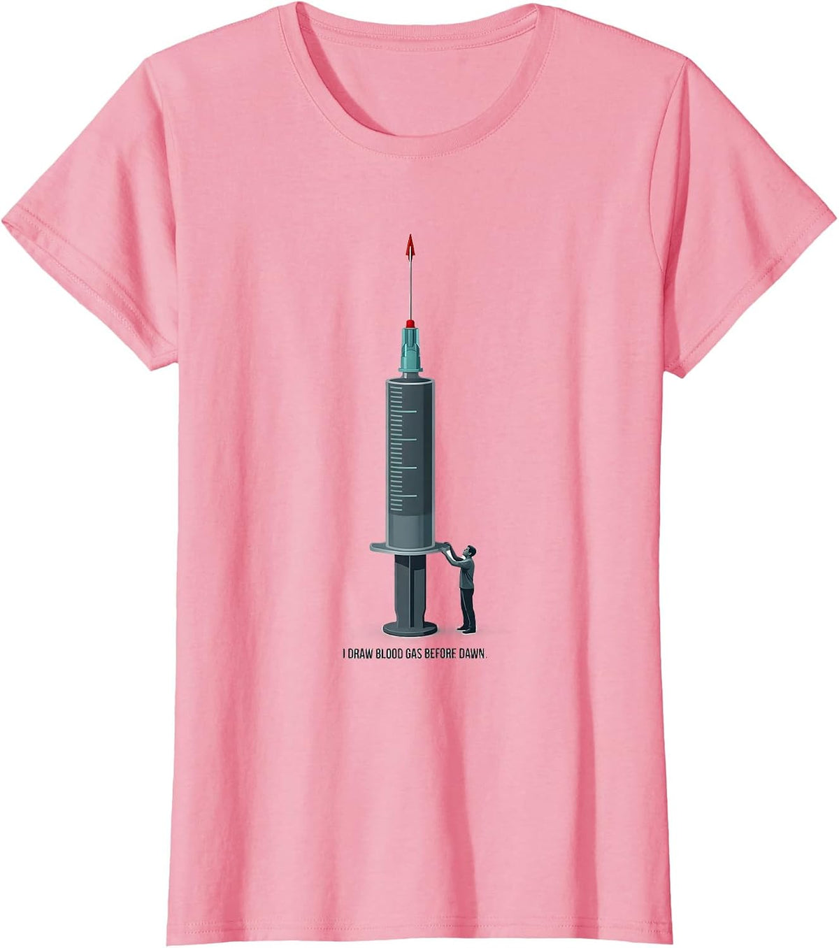 Women's I Draw Blood Gas Before Dawn Funny Respiratory Therapist RT T-Shirt - Pink