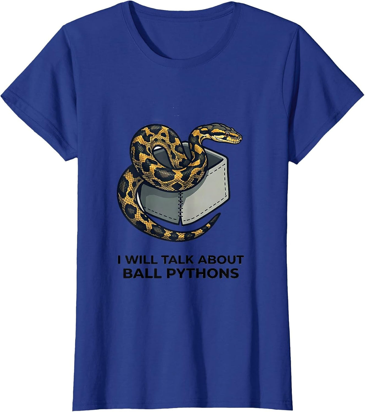 Women's I Will Talk About Ball Pythons Funny Reptile Lover T-Shirt - Royal Blue