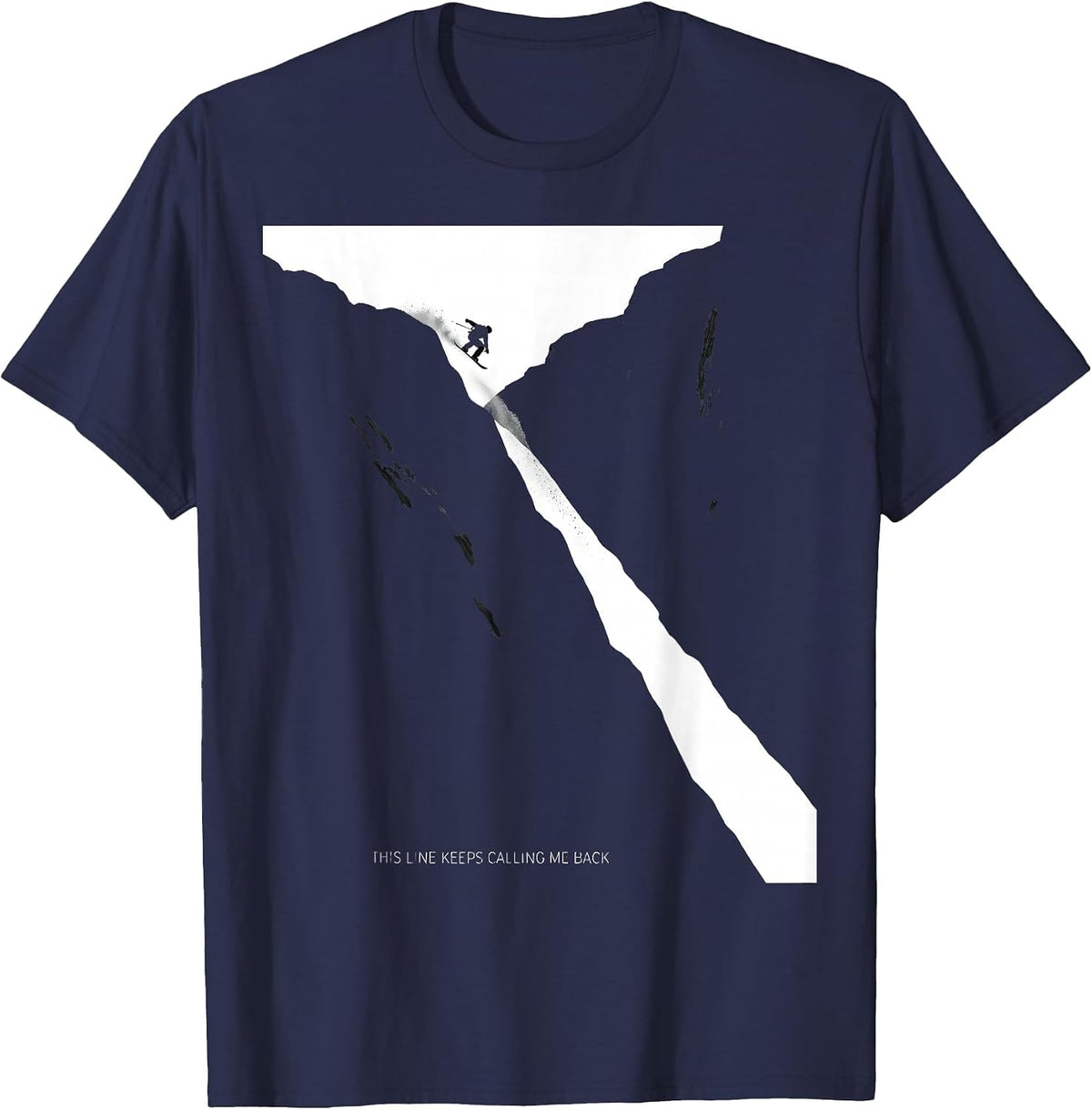 This Line Keeps Calling Me Back Funny Snowboarder Winter T-Shirt - Navy Blue