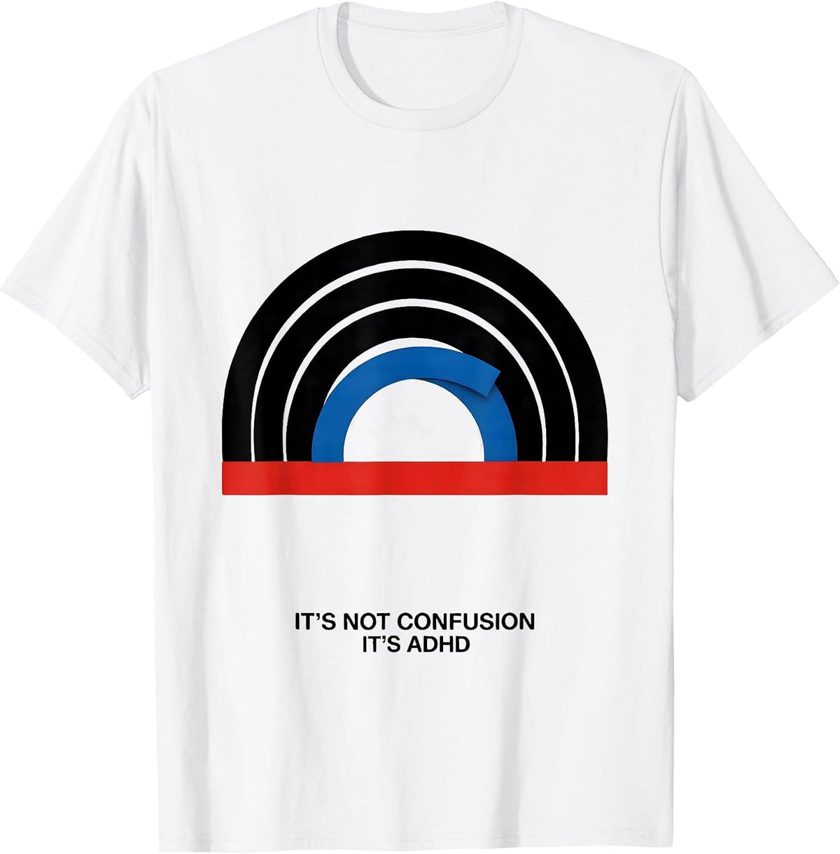 Men's It's Not Confusion It's ADHD Funny Neurodiversity ADHD T-Shirt - White