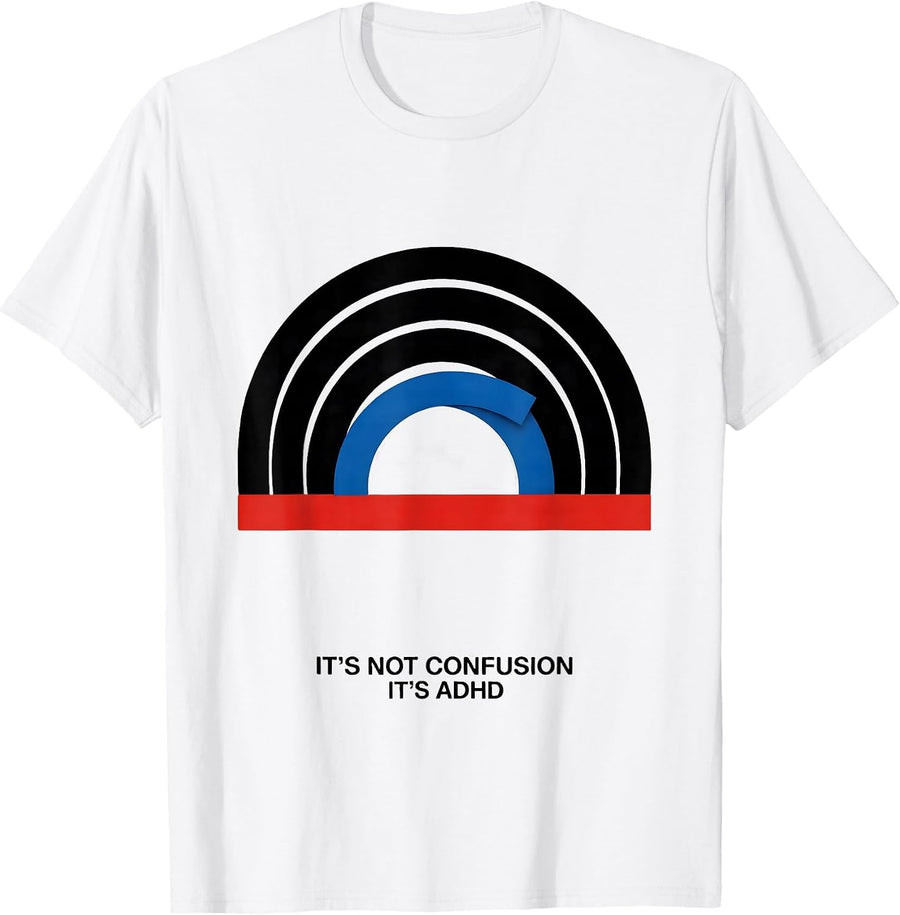 Men's It's Not Confusion It's ADHD Funny Neurodiversity ADHD T-Shirt - White