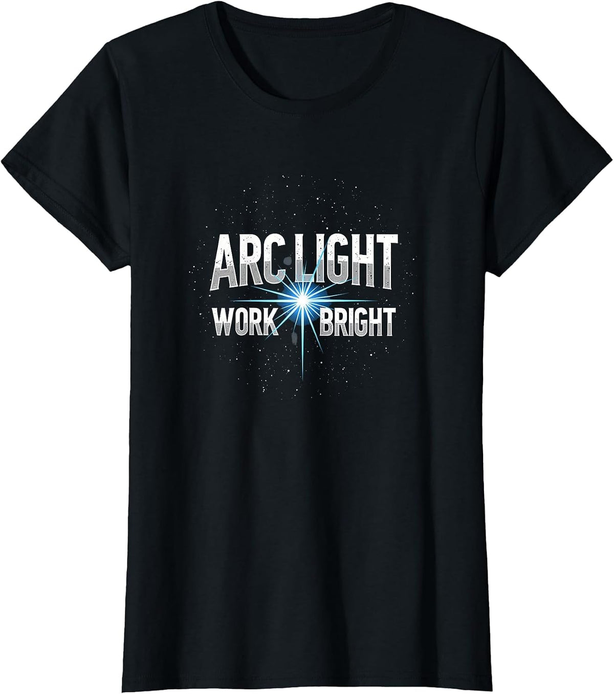 Arc Light Work Bright Welding Design T-Shirt - Black