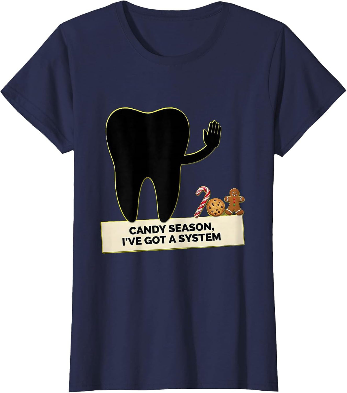 Women's Candy Season, I've Got a System Funny Dental Christmas T-Shirt - Navy Blue
