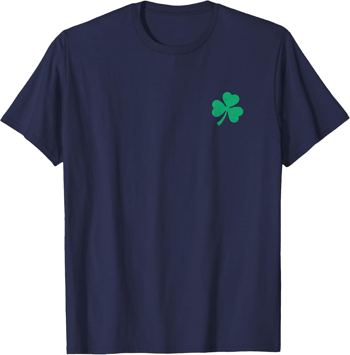 Funny Four Leaf Clover Irish Shamrock St.Patricks Day Green T-Shirt - Navy Blue