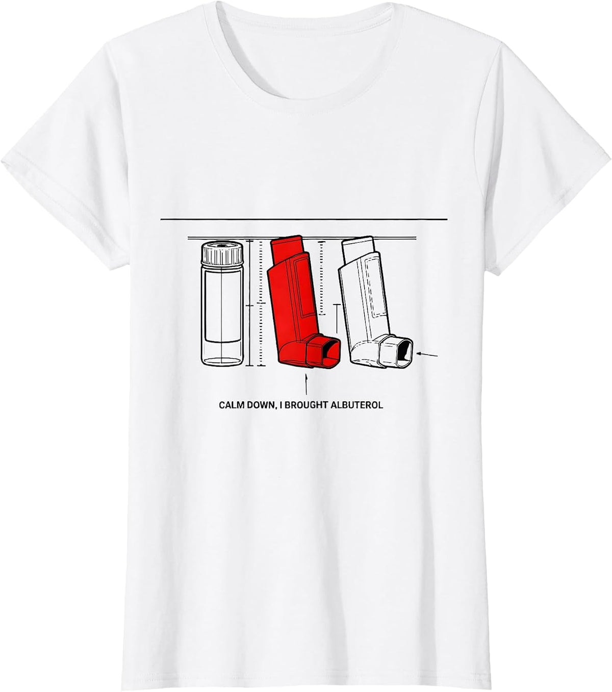 Women's Calm Down, I Brought Albuterol Funny Respiratory Therapist T-Shirt - White