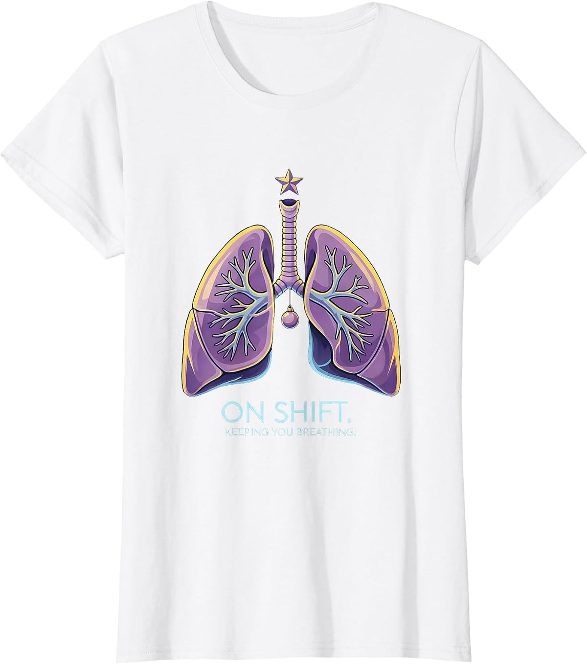 Women's On Shift Keeping You Breathing Funny Respiratory Therapist T-Shirt - White