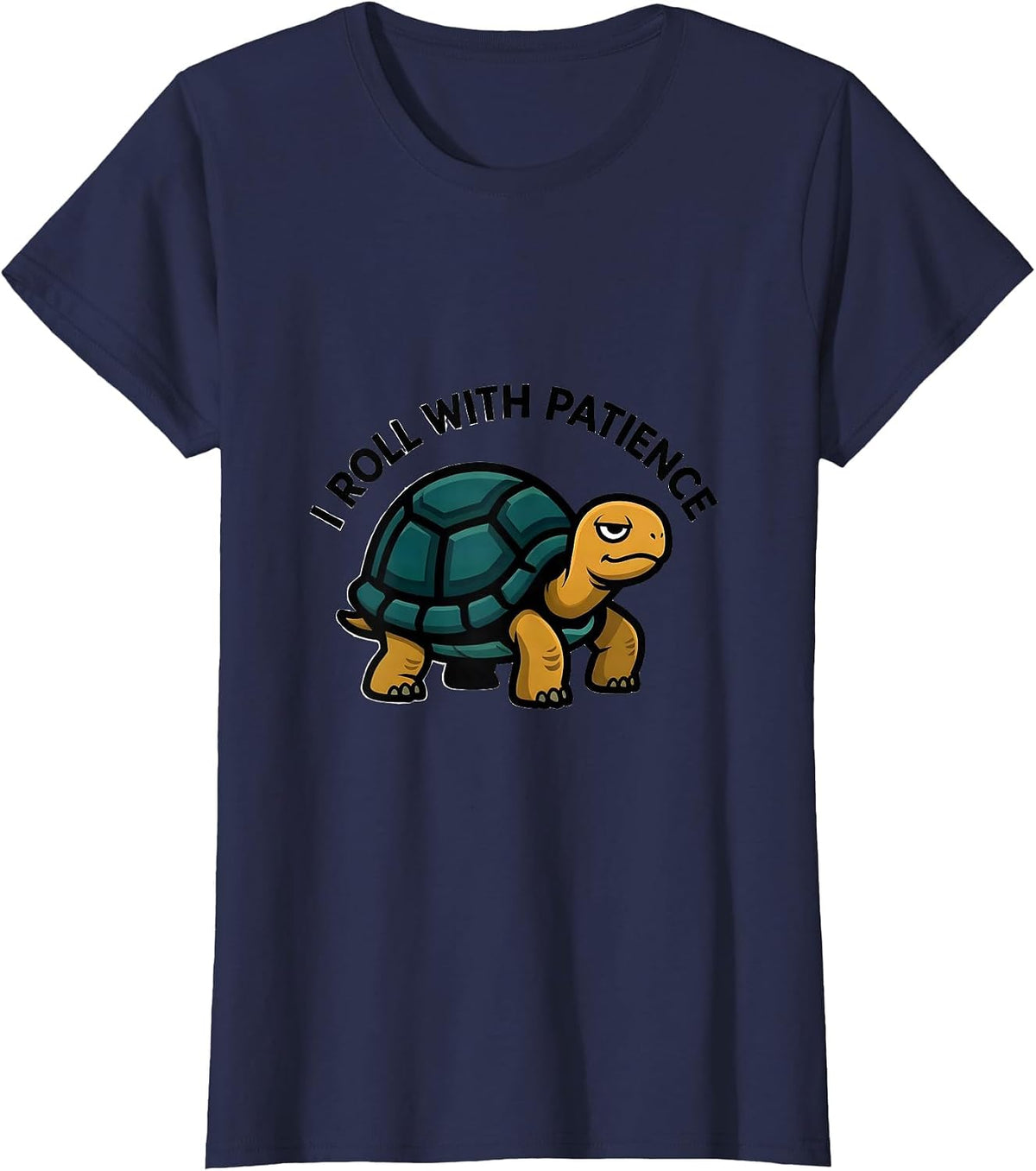 Women's I Roll With Patience Funny Tortoise Lover Pet Owner Humor T-Shirt - Navy Blue