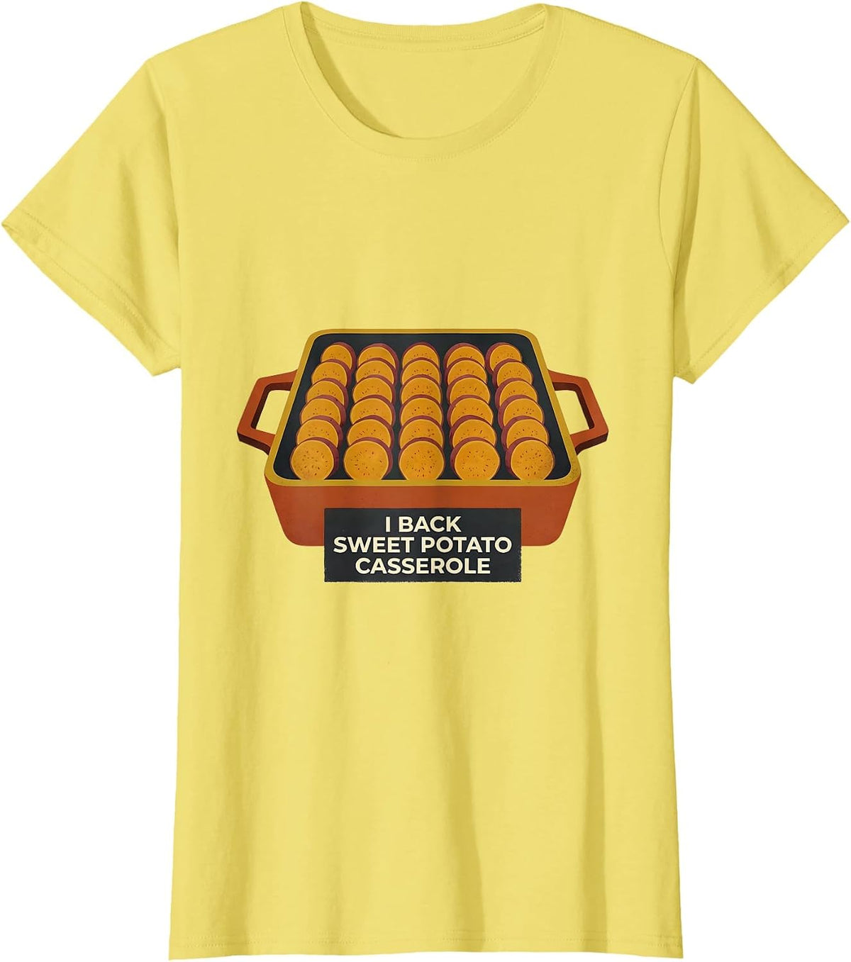 I Back Sweet Potato Casserole Funny Thanksgiving Food Humor T-Shirt - Lemon Yellow