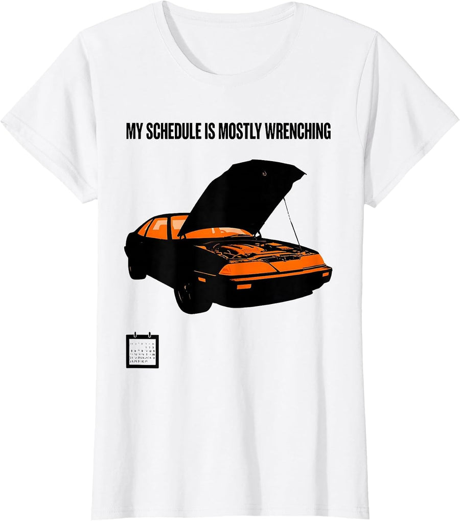 Women's My Schedule Is Mostly Wrenching Funny Car Enthusiast Car Guy T-Shirt - White