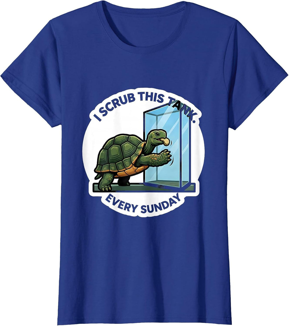 Women's I Scrub This Tank Every Sunday Funny Tortoise Lover Pet T-Shirt - Royal Blue