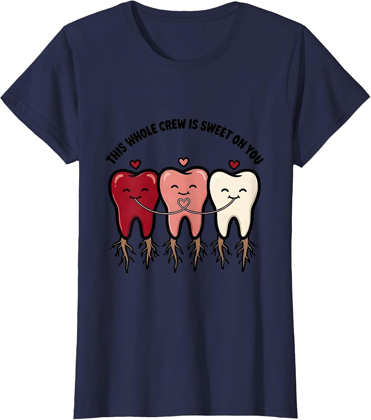 Women's This Whole Crew Is Sweet On You Funny Dental Professional T-Shirt - Navy Blue
