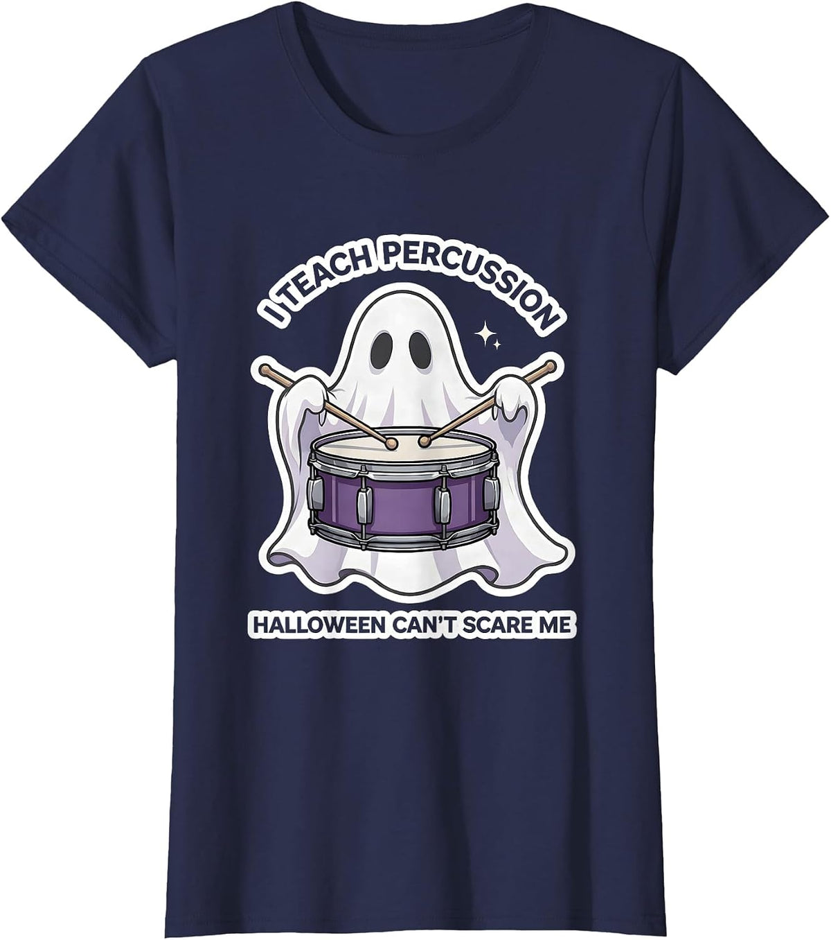 Women's I Teach Percussion, Halloween Can't Scare Me Funny Music T-Shirt - Navy Blue
