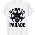Men's Born to Parade Mardi Gras Festive Design T-Shirt - White