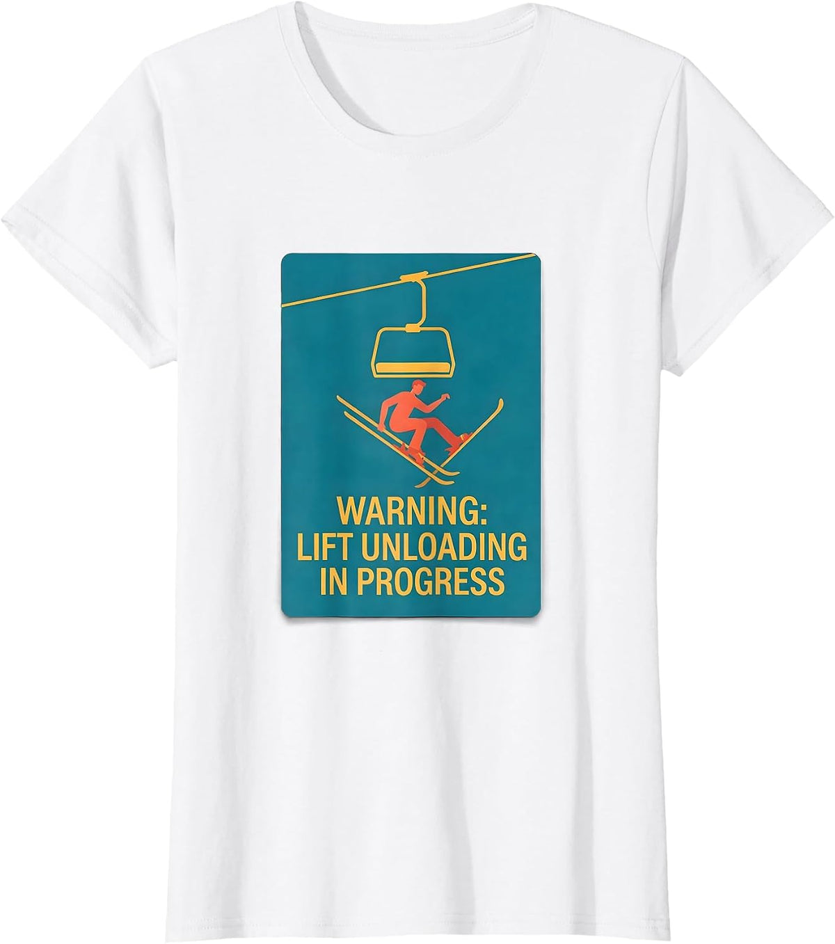 Warning: Lift Unloading In Progress Funny Ski Lover Gift T-Shirt - White