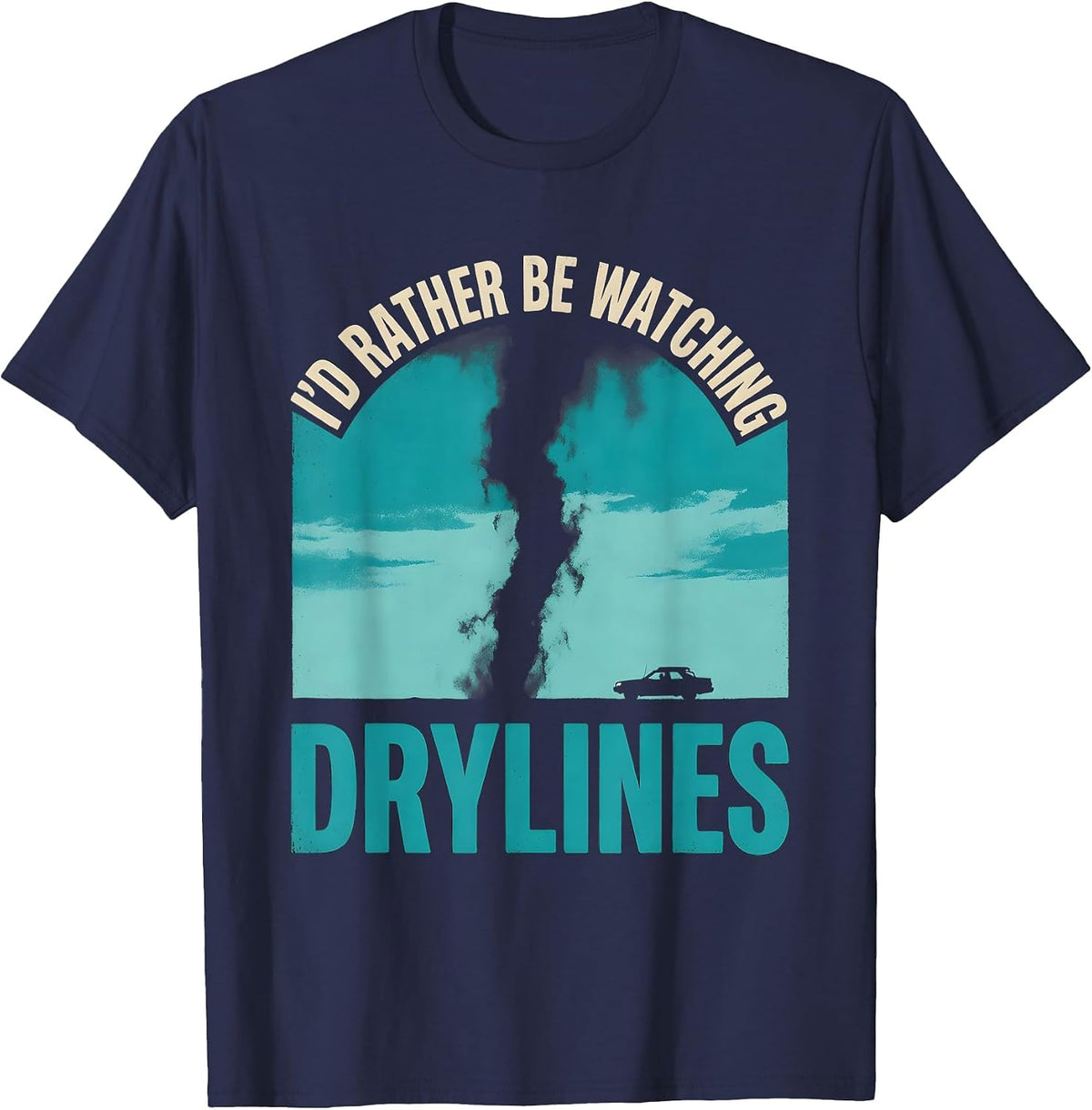 Men's I'd Rather Be Watching Drylines Funny Storm Chaser T-Shirt - Navy Blue