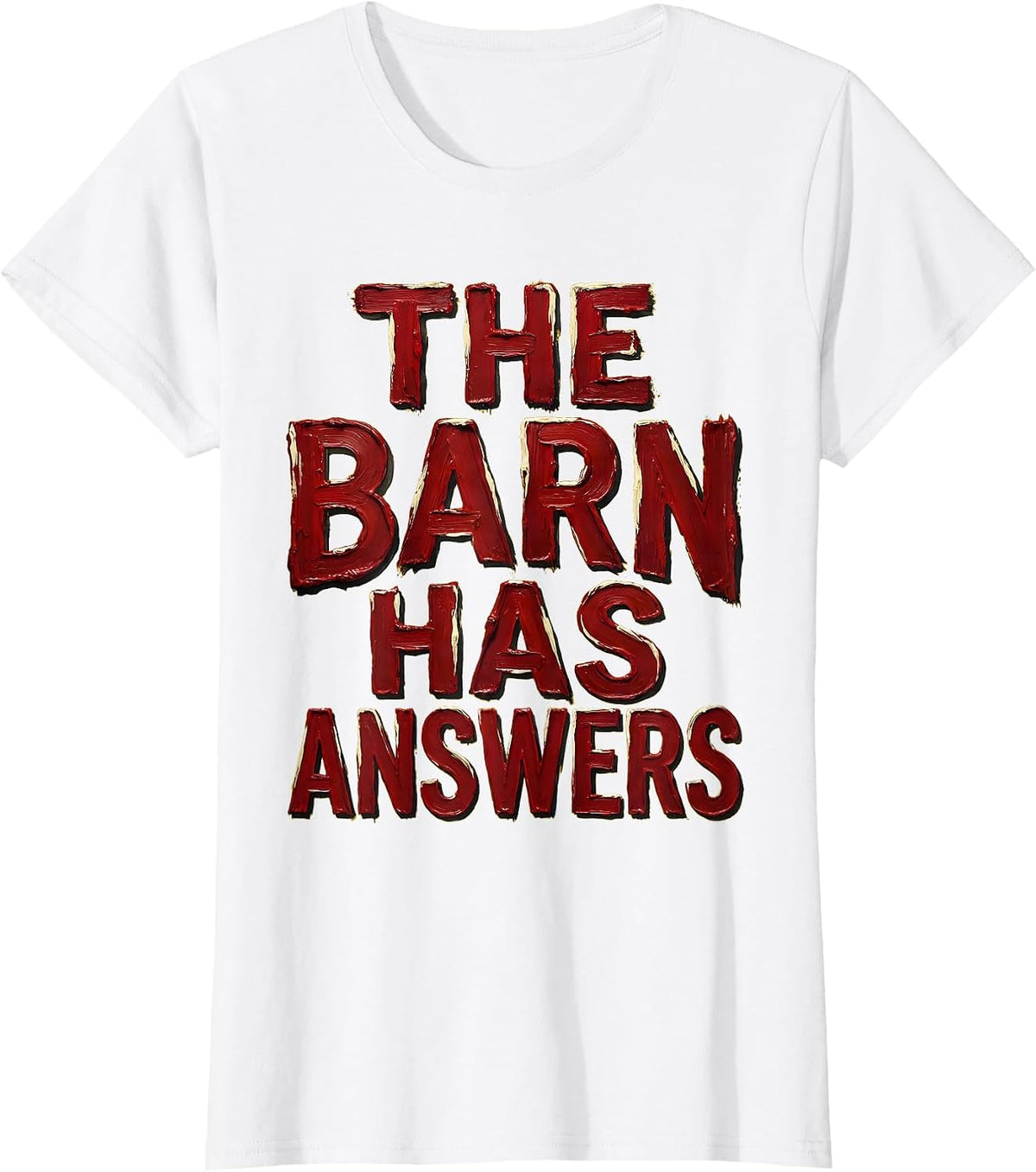 Women's The Barn Has Answers Farm Life Graphic Design T-Shirt - White