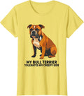 Women's My Bull Terrier Tolerates My Creepy Side Funny Dog Owner T-Shirt - Lemon Yellow