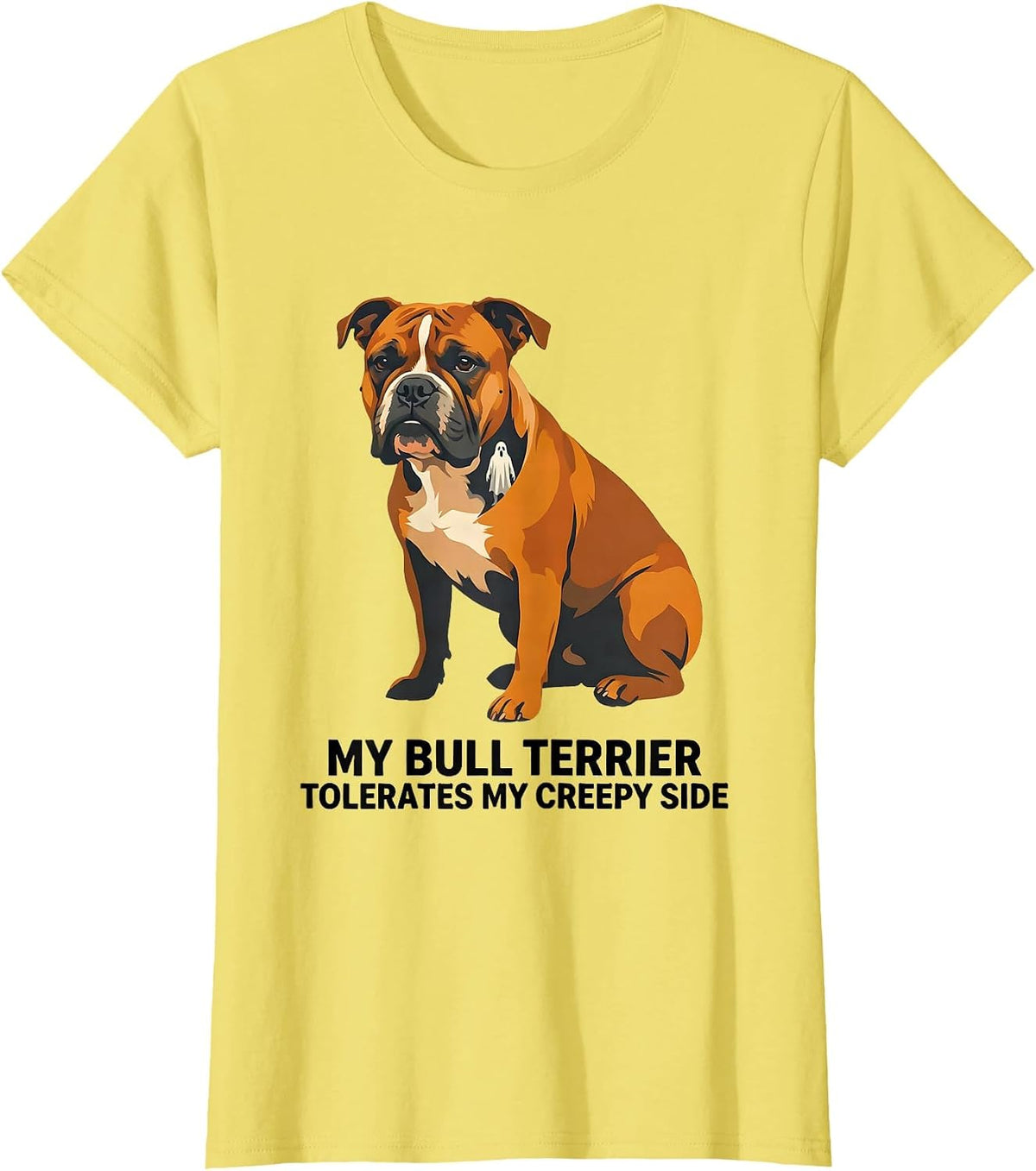 Women's My Bull Terrier Tolerates My Creepy Side Funny Dog Owner T-Shirt - Lemon Yellow