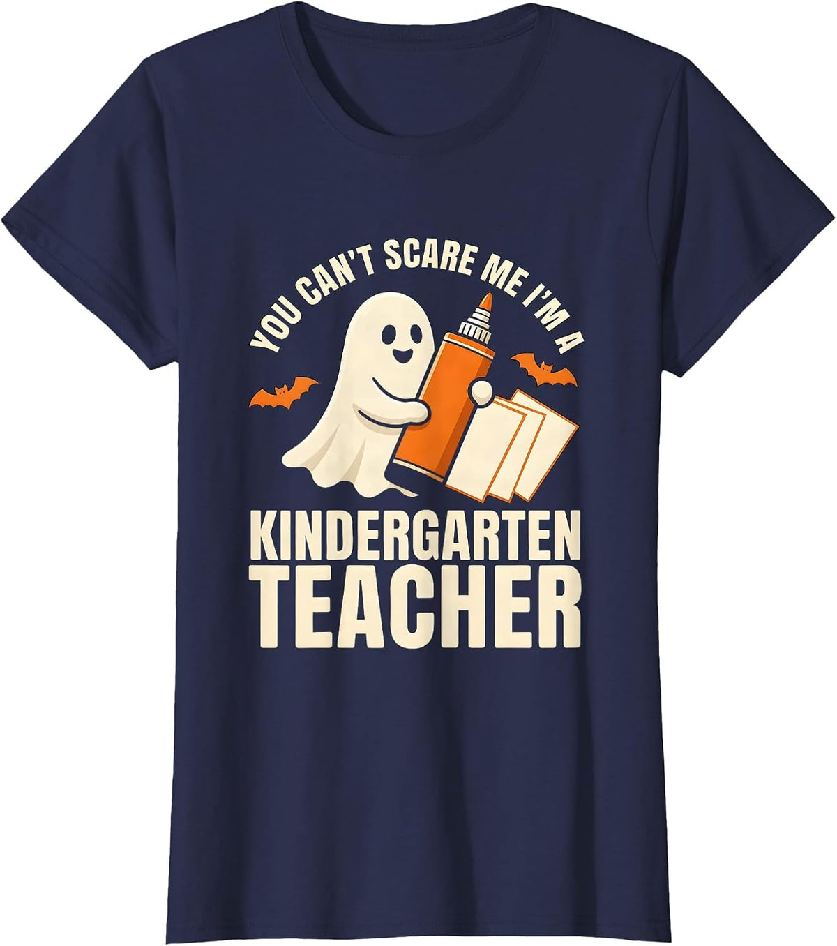 Women's You Can't Scare Me I'm A Kindergarten Teacher Funny T-Shirt - Navy Blue