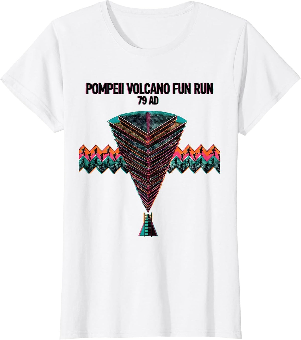 Pompeii Volcano Fun Run 79 AD Funny Volcano History T-Shirt - White