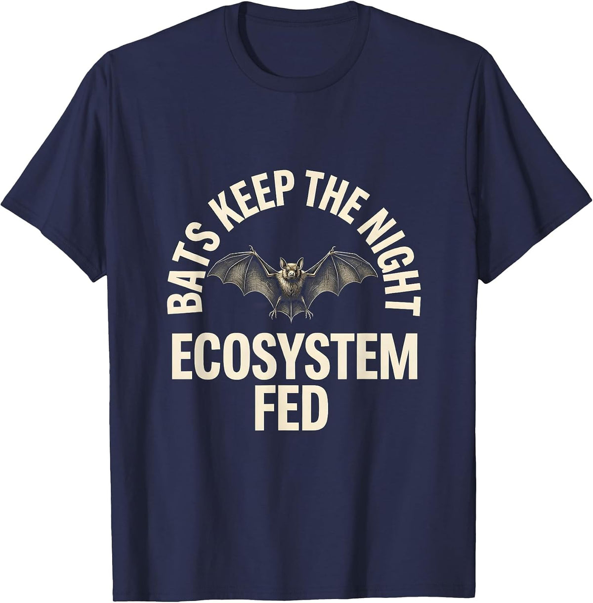 Men's Bats Keep The Night Ecosystem Fed Funny Bat Lover Wildlife T-Shirt - Navy Blue